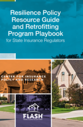 Resilience Policy Resource Guide and Retrofitting Program Playbook for State Insurance Regulators
